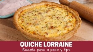 Cómo preparar una quiche lorraine
