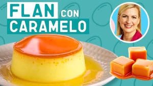 Cómo preparar un flan de caramelo