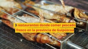 Restaurantes con platos de pescado fresco en San Sebastián