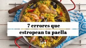 errores comunes al preparar Cómo preparar una auténtica paella valenciana