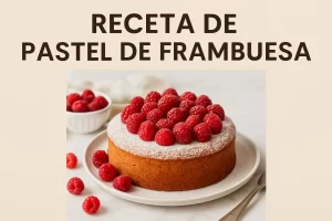 Receta de pastel de frambuesa