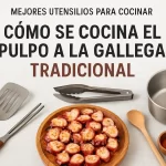 Mejores utensilios para cocinar: Cómo preparar el pulpo a la gallega tradicional