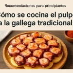 Cómo se cocina el pulpo a la gallega tradicional: recomendaciones para principiantes paso a paso
