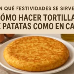 en qué festividades se sirve Cómo hacer tortilla de patatas como en casa