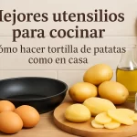 mejores utensilios para cocinar Cómo hacer tortilla de patatas como en casa