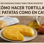 recomendaciones para principiantes con Cómo hacer tortilla de patatas como en casa