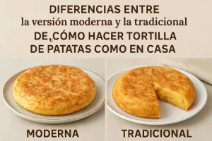 diferencias entre la versión moderna y la tradicional de Cómo hacer tortilla de patatas como en casa