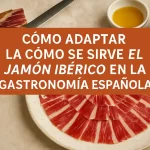 Cómo adaptar la receta de cómo se sirve el jamón ibérico en la gastronomía española paso a paso