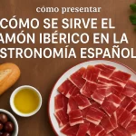 Cómo presentar y servir el jamón ibérico en la gastronomía española: guía completa