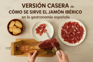 versión casera de Cómo se sirve el jamón ibérico en la gastronomía española