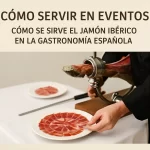 Cómo servir en eventos: guía definitiva para presentar jamón ibérico en la gastronomía española