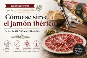 recomendaciones para principiantes con Cómo se sirve el jamón ibérico en la gastronomía española